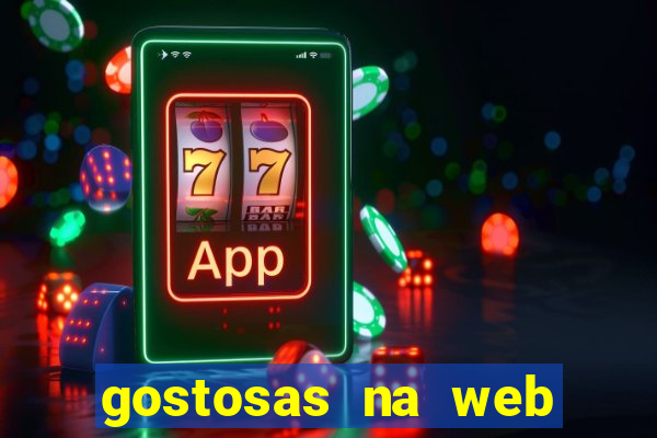 gostosas na web cam ao vivo